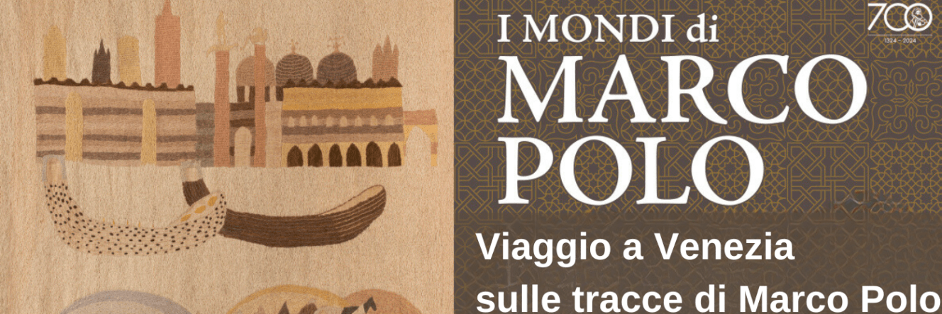 Tra Nizioleti, Sotoporteghi e… la mostra “I Mondi di Marco Polo” a Palazzo Ducale di Venezia